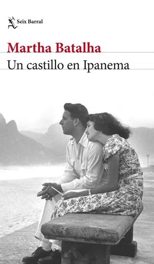 UN CASTILLO EN IPANEMA | 9788432240881 | BATALHA, MARTHA | Llibres Parcir | Llibreria Parcir | Llibreria online de Manresa | Comprar llibres en català i castellà online