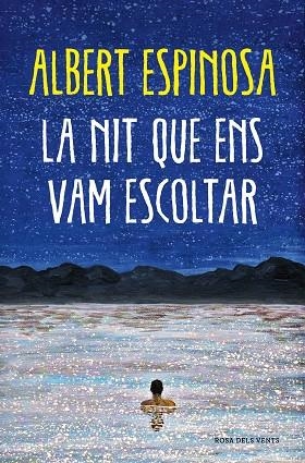LA NIT QUE ENS VAM ESCOLTAR | 9788418062087 | ESPINOSA, ALBERT | Llibres Parcir | Llibreria Parcir | Llibreria online de Manresa | Comprar llibres en català i castellà online