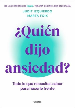 ¿QUIÉN DIJO ANSIEDAD? | 9788425362187 | FOIX, MARTA/IZQUIERDO, JUDIT | Llibres Parcir | Librería Parcir | Librería online de Manresa | Comprar libros en catalán y castellano online