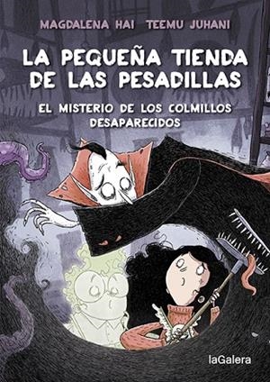 LA PEQUEÑA TIENDA DE LAS PESADILLAS 2. EL MISTERIO DE LOS COLMILLOS DESAPARECIDO | 9788424672065 | HAI, MAGDALENA | Llibres Parcir | Llibreria Parcir | Llibreria online de Manresa | Comprar llibres en català i castellà online