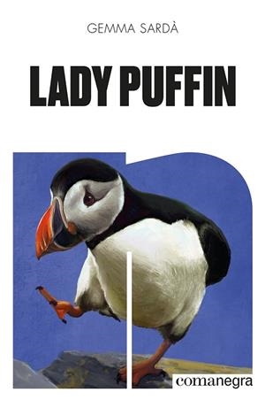 LADY PUFFIN | 9788418857805 | SARDÀ, GEMMA | Llibres Parcir | Llibreria Parcir | Llibreria online de Manresa | Comprar llibres en català i castellà online