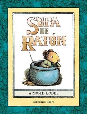 SOPA DE RATÓN | 9788494495960 | ARNOLD LOBEL | Llibres Parcir | Librería Parcir | Librería online de Manresa | Comprar libros en catalán y castellano online