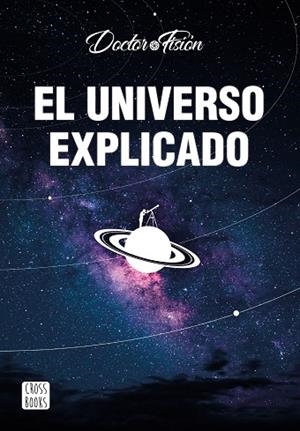 EL UNIVERSO EXPLICADO | 9788408251842 | DOCTOR FISIÓN | Llibres Parcir | Librería Parcir | Librería online de Manresa | Comprar libros en catalán y castellano online