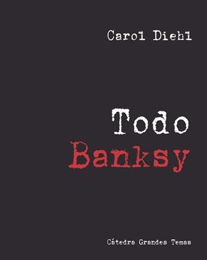 TODO BANKSY | 9788437644998 | DIEHL, CAROL | Llibres Parcir | Librería Parcir | Librería online de Manresa | Comprar libros en catalán y castellano online