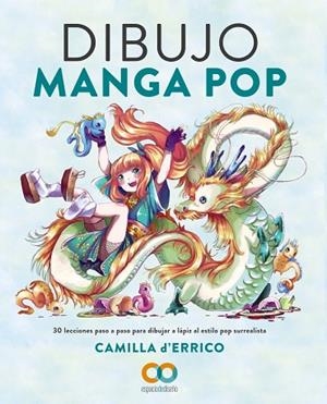 DIBUJO MANGA POP | 9788441546226 | D'ERRICO, CAMILLA | Llibres Parcir | Librería Parcir | Librería online de Manresa | Comprar libros en catalán y castellano online