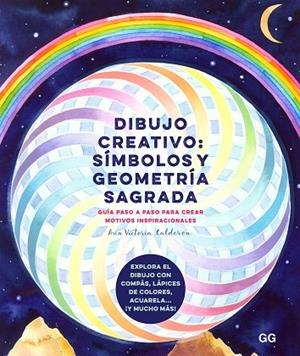 DIBUJO CREATIVO: SÍMBOLOS Y GEOMETRÍA SAGRADA | 9788425233708 | CALDERÓN, ANA VICTORIA | Llibres Parcir | Librería Parcir | Librería online de Manresa | Comprar libros en catalán y castellano online