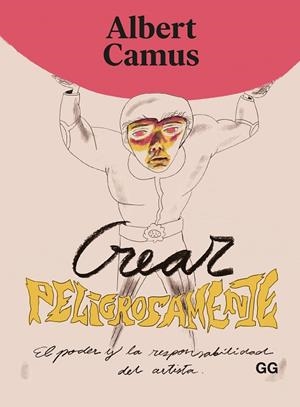 CREAR PELIGROSAMENTE | 9788425233951 | CAMUS, ALBERT | Llibres Parcir | Llibreria Parcir | Llibreria online de Manresa | Comprar llibres en català i castellà online