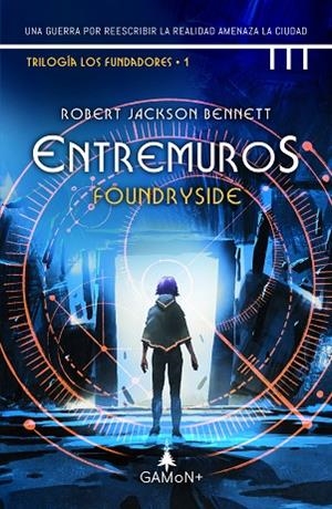 ENTREMUROS (FOUNDRYSIDE) | 9788418711619 | JACKSON BENNETT, ROBERT | Llibres Parcir | Llibreria Parcir | Llibreria online de Manresa | Comprar llibres en català i castellà online