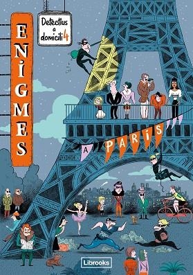 ENIGMES. DETECTIUS A DOMICILI 4. A PARÍS | 9788412460759 | MARTIN, PAUL | Llibres Parcir | Librería Parcir | Librería online de Manresa | Comprar libros en catalán y castellano online