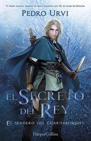 EL SECRETO DEL REY: (EL SENDERO DEL GUARDABOSQUES, LIBRO 2) | 9788418774478 | URVI, PEDRO | Llibres Parcir | Librería Parcir | Librería online de Manresa | Comprar libros en catalán y castellano online