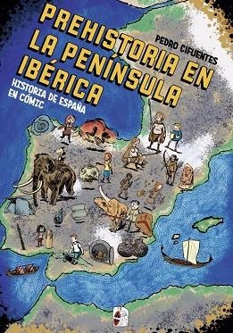 HISTORIA DEL ESPAÑA EN CÓMIC. LA PREHISTORIA EN LA PENÍNSULA IBÉRICA | 9788412105360 | CIFUENTES, PEDRO | Llibres Parcir | Llibreria Parcir | Llibreria online de Manresa | Comprar llibres en català i castellà online
