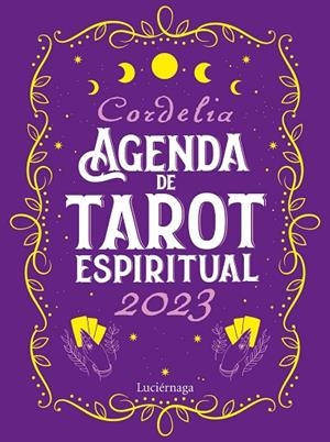 AGENDA DE TAROT ESPIRITUAL 2023 | 9788419164339 | CORDELIA | Llibres Parcir | Llibreria Parcir | Llibreria online de Manresa | Comprar llibres en català i castellà online