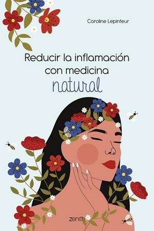 REDUCIR LA INFLAMACIÓN CON MEDICINA NATURAL | 9788408261810 | LEPINTEUR, CAROLINE | Llibres Parcir | Llibreria Parcir | Llibreria online de Manresa | Comprar llibres en català i castellà online