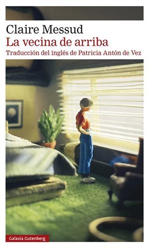 LA VECINA DE ARRIBA | 9788419075512 | MESSUD, CLAIRE | Llibres Parcir | Llibreria Parcir | Llibreria online de Manresa | Comprar llibres en català i castellà online