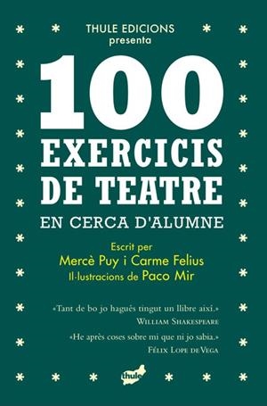 100 EXERCICIS DE TEATRE EN CERCA D'ALUMNE | 9788418702396 | PUY CAMPOS, MERCÈ/FELIUS GUALLAR, CARME | Llibres Parcir | Llibreria Parcir | Llibreria online de Manresa | Comprar llibres en català i castellà online