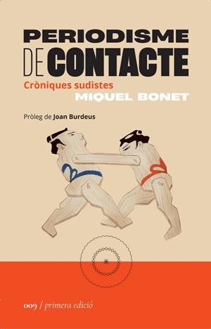 PERIODISME DE CONTACTE | 9788419059086 | BONET, MIQUEL | Llibres Parcir | Llibreria Parcir | Llibreria online de Manresa | Comprar llibres en català i castellà online