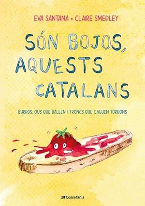 SÓN BOJOS, AQUESTS CATALANS | 9788413561639 | SMEDLEY, CLAIRE/SANTANA BIGAS, EVA | Llibres Parcir | Llibreria Parcir | Llibreria online de Manresa | Comprar llibres en català i castellà online