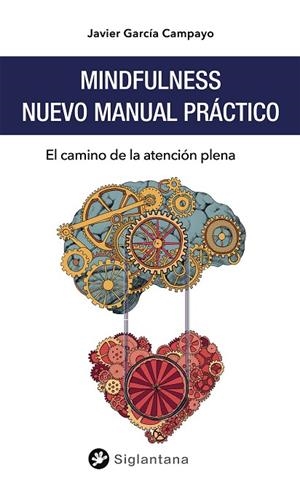 MINDFULNESS. NUEVO MANUAL PRÁCTICO | 9788494822360 | GARCÍA CAMPAYO, JAVIER | Llibres Parcir | Llibreria Parcir | Llibreria online de Manresa | Comprar llibres en català i castellà online