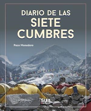 DIARIO DE LAS 7 CUMBRES | 9788482167978 | MONEDERO, PACO | Llibres Parcir | Librería Parcir | Librería online de Manresa | Comprar libros en catalán y castellano online