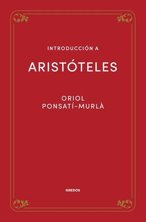 INTRODUCCIÓN A ARISTÓTELES | 9788424940133 | PONSATÍ MURLÀ, ORIOL | Llibres Parcir | Llibreria Parcir | Llibreria online de Manresa | Comprar llibres en català i castellà online