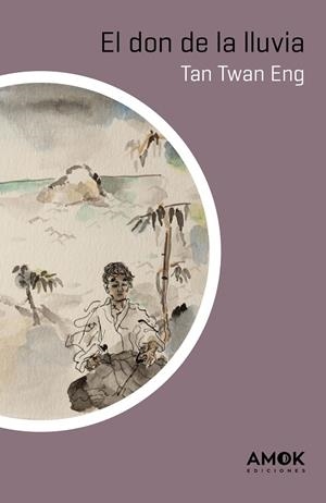 EL DON DE LA LLUVIA | 9788419211064 | ENG, TAN TWAN | Llibres Parcir | Librería Parcir | Librería online de Manresa | Comprar libros en catalán y castellano online