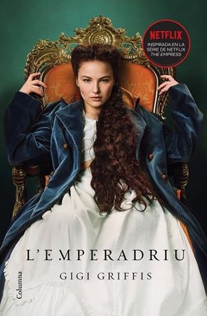 L'EMPERADRIU | 9788466429641 | GRIFFIS, GIGI | Llibres Parcir | Librería Parcir | Librería online de Manresa | Comprar libros en catalán y castellano online