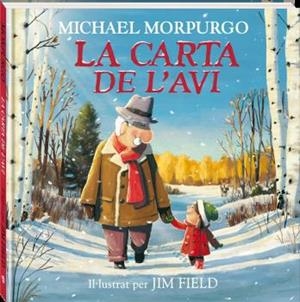 LA CARTA DE L'AVI | 9788418762345 | MORPURGO, MICHAEL | Llibres Parcir | Librería Parcir | Librería online de Manresa | Comprar libros en catalán y castellano online