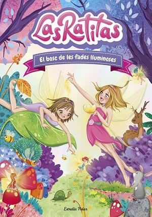 LAS RATITAS 8. EL BOSC DE LES FADES LLUMINOSES | 9788413892320 | LAS RATITAS | Llibres Parcir | Llibreria Parcir | Llibreria online de Manresa | Comprar llibres en català i castellà online