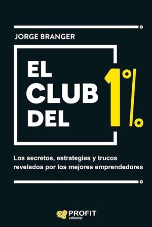 EL CLUB DEL 1% | 9788419212375 | BRANGER CID, JORGE EMILIO | Llibres Parcir | Librería Parcir | Librería online de Manresa | Comprar libros en catalán y castellano online