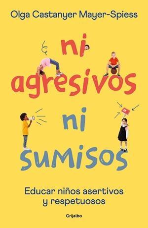 NI AGRESIVOS NI SUMISOS | 9788425362453 | CASTANYER MAYER-SPIESS, OLGA | Llibres Parcir | Llibreria Parcir | Llibreria online de Manresa | Comprar llibres en català i castellà online