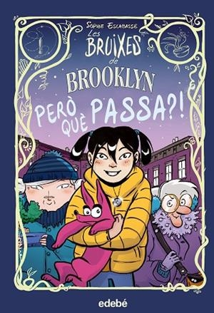 LES BRUIXES DE BROOKLYN: PERO QUÈ PASSA? | 9788468353739 | ESCABASSE, SOPHIE | Llibres Parcir | Llibreria Parcir | Llibreria online de Manresa | Comprar llibres en català i castellà online