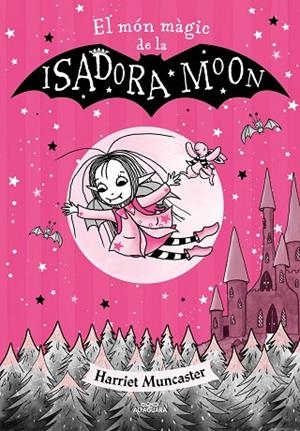 LA ISADORA MOON - EL MÓN MÀGIC DE LA ISADORA MOON | 9788420459752 | MUNCASTER, HARRIET | Llibres Parcir | Llibreria Parcir | Llibreria online de Manresa | Comprar llibres en català i castellà online
