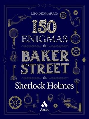 150 ENIGMAS DE BAKER STREET | 9788419341129 | DESMARAIS, LÉO | Llibres Parcir | Llibreria Parcir | Llibreria online de Manresa | Comprar llibres en català i castellà online