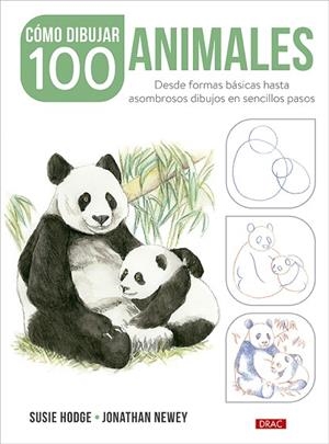 CÓMO DIBUJAR 100 ANIMALES | 9788498747072 | HODGE, SUSIE / NEWEY, JONATHAN | Llibres Parcir | Llibreria Parcir | Llibreria online de Manresa | Comprar llibres en català i castellà online