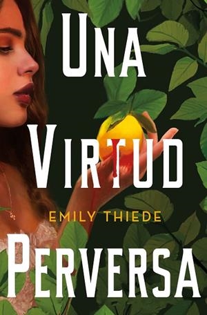 UNA VIRTUD PERVERSA | 9788419266156 | THIEDE, EMILY | Llibres Parcir | Llibreria Parcir | Llibreria online de Manresa | Comprar llibres en català i castellà online