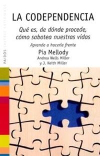 LA CODEPENDENCIA | 9788449315947 | MELLODY, PIA | Llibres Parcir | Librería Parcir | Librería online de Manresa | Comprar libros en catalán y castellano online