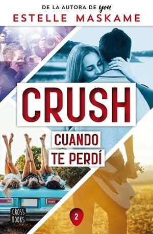 CRUSH 2. CUANDO TE PERDÍ | 9788408260523 | MASKAME, ESTELLE | Llibres Parcir | Llibreria Parcir | Llibreria online de Manresa | Comprar llibres en català i castellà online