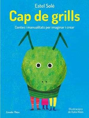 CAP DE GRILLS | 9788413893389 | SOLÉ CASADELLA, ESTEL | Llibres Parcir | Librería Parcir | Librería online de Manresa | Comprar libros en catalán y castellano online