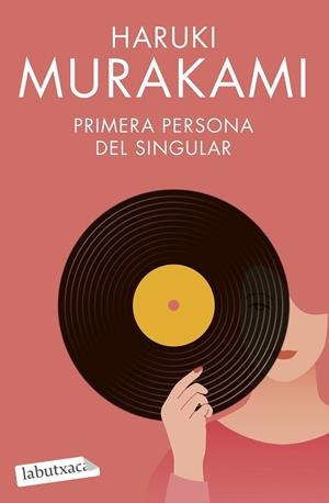 PRIMERA PERSONA DEL SINGULAR | 9788419107268 | MURAKAMI, HARUKI | Llibres Parcir | Llibreria Parcir | Llibreria online de Manresa | Comprar llibres en català i castellà online