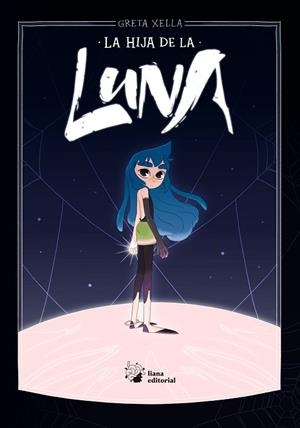 LA HIJA DE LA LUNA | 9788412358766 | XELLA, GRETA | Llibres Parcir | Llibreria Parcir | Llibreria online de Manresa | Comprar llibres en català i castellà online
