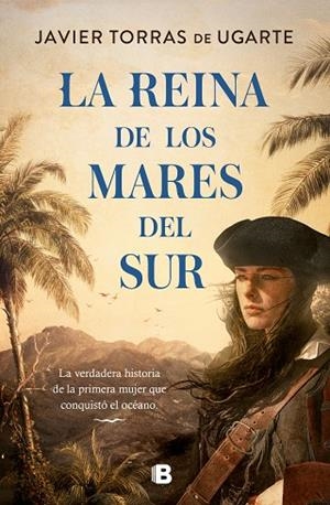 LA REINA DE LOS MARES DEL SUR | 9788466672825 | TORRAS DE UGARTE, JAVIER | Llibres Parcir | Llibreria Parcir | Llibreria online de Manresa | Comprar llibres en català i castellà online