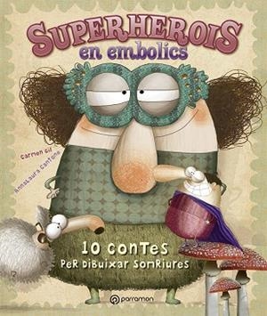 SUPERHEROIS EN EMBOLICS  (CATALA) | 9788434243620 | GIL, CARMEN/CANTONE, ANNALAURA | Llibres Parcir | Llibreria Parcir | Llibreria online de Manresa | Comprar llibres en català i castellà online