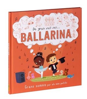DE GRAN VULL SER... BALLARINA | 9788411015547 | Llibres Parcir | Librería Parcir | Librería online de Manresa | Comprar libros en catalán y castellano online