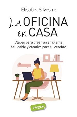 LA OFICINA EN CASA | 9788491182139 | SILVESTRE, ELISABET | Llibres Parcir | Llibreria Parcir | Llibreria online de Manresa | Comprar llibres en català i castellà online