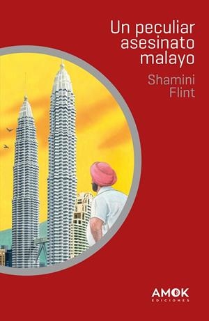 UN PECULIAR ASESINATO MALAYO | 9788419211002 | FLINT, SHAMINI | Llibres Parcir | Librería Parcir | Librería online de Manresa | Comprar libros en catalán y castellano online