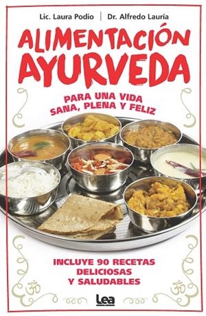 ALIMENTACIÓN AYURVEDA | 9788411313346 | ALFREDO LAURÍA/LAURA PODIO | Llibres Parcir | Llibreria Parcir | Llibreria online de Manresa | Comprar llibres en català i castellà online