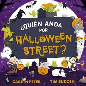 ¿QUIÉN ANDA POR HALLOWEEN STREET? | 9788491455790 | PETER, GARETH | Llibres Parcir | Librería Parcir | Librería online de Manresa | Comprar libros en catalán y castellano online