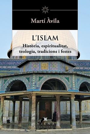 L'ISLAM | 9788418908668 | ÁVILA, MARTÍ | Llibres Parcir | Librería Parcir | Librería online de Manresa | Comprar libros en catalán y castellano online