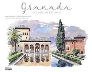GRANADA. ACUARELAS DE VIAJE | 9788491584285 | CEREZO ORTÍN, ZACARÍAS/ESPIGARES ROONEY, BLANCA | Llibres Parcir | Librería Parcir | Librería online de Manresa | Comprar libros en catalán y castellano online