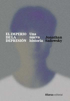 EL IMPERIO DE LA DEPRESIÓN | 9788411480192 | SADOWSKY, JONATHAN | Llibres Parcir | Llibreria Parcir | Llibreria online de Manresa | Comprar llibres en català i castellà online